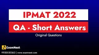 IPMAT 2022 Solutions | IIM Indore | QA Short Answers | QA section - 1 | IPM Original questions