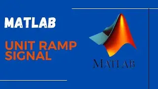 How to write a code for unit RAMP signal in MATLAB.