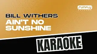 Bill Withers - Ain't No Sunshine - Sunfly Karaoke