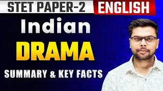 Bihar STET Phase 2 Exam | English Paper 2 Classes | Indian Drama | Summary and Key Facts