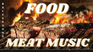 Food Background Music For Your Cooking No Copyright|Meat Supremacy