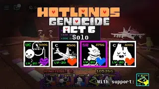 Solo Hotlands Genocide Act 6 with Alphys, Tsunderplane, Vulkin and Scared Donut Guy | Roblox UA