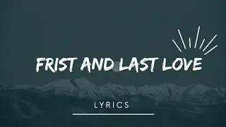 First and Last Love &ndash; Official Music Video | Timeless Romantic Love Song 2025