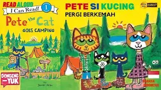Pete Si Kucing Pergi Berkemah | Pete the Cat Goes Camping | Read Aloud | Dongeng Anak | Cerita Anak