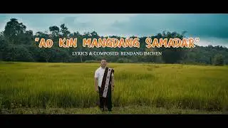 Ao Kin Mangdang Samadar | Ao Gospel song |Bendang Imchen Official.