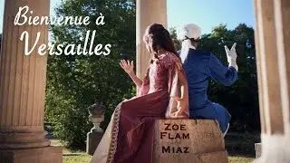 Miaz & Zoe Flam - Bienvenue &agrave; Versailles (Official Music Video)