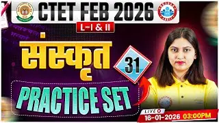 CTET Sanskrit Classes 2026 | CTET Sanskrit Practice Set #31 | CTET Feb 2026 Sanskrit MCQs