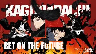 カグラバチ | KAGURABACHI OST - BET ON THE FUTURE (Samura vs Soga Battle Theme) | Original Concept Theme