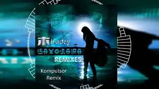 Miradey - Sayonara (Kompulsor Remix) // HANDS UP // DANCECLUSIVE