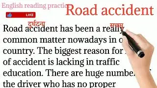 101,Road accident paragraph/ what is biggest reason of accident/ english to hindi translation