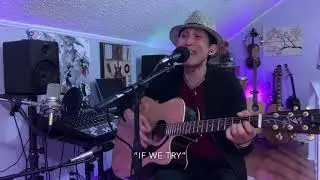 &ldquo;If We Try&rdquo; Acoustic Cover Don McLean - Levi Bacabac