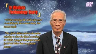 Pastor David Lin #E7 Is Modern Technology Scary?