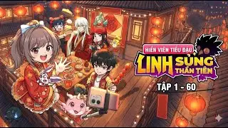 Hiên Viên Tiểu Đậu Linh Sủng Thần Tiên Tập 1 - 60 | Full trọn bộ