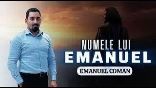 Emanuel Coman - NUMELE LUI EMANUEL