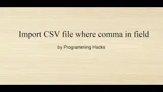 Import CSV file where comma in text field