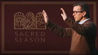 Sacred Season Part 3 | Pastor Jordan Wiggins