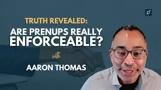 Truth Revealed: Are Prenups Really Enforceable?
