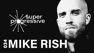 Mike Rish | Super Progressive 034