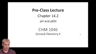 14.2 pH and pOH (by Dr. Kenneth Hanson)