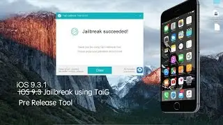 Pre jailbreak iOS 9.3.1 using TaiG