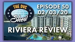 Disney's Riviera Resort Review | The DVC Show | 02/03/20