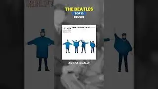 THE BEATLES 🔸 TOP10 Covers