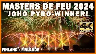 ⁴ᴷ Les Masters de Feu 2024: Joho Pyro - Finland \ Finlande - WINNER! - Feu d'artifice - fireworks