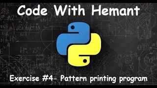 Exercise #4 pattern printing |python lesson for beginners