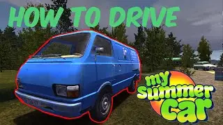 my summer car how to start and drive the blue VAN. 2023