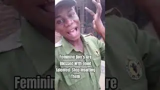 Feminine Boy's Are Blessed With Good talented Stop Insulting Them