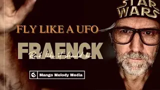 Fly Like  a UFO - FRAENCK (Official Video)