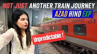 12130: Most Unpredictable Train Journey⚠️ | Azad Hind Express in a Time of Crisis