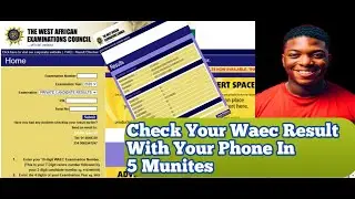 How to Easily Check Your WAEC Result Online 2024 (Using Phone)