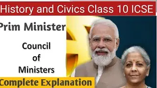 Prime Minister and Council of Ministers | ICSE Class 10 History & Civics | Lesson 3 Full Explanation