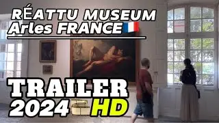TRAILER 🎞️ RÉATTU MUSEUM Arles, France 🇫🇷 #hd #shortvideo