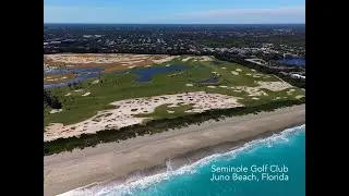Drone Flight: Seminole Golf Club (Juno Beach Florida)