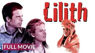 LILITH | English Full Movie | Drama Movie | Hollywood English Movie