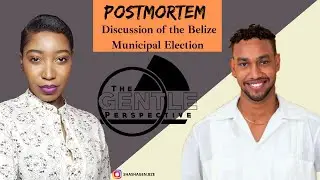 Belize Municipal Election Sitdown- The Aftermath