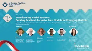 Panel: Transforming Health Systems: Building Resilient, Inclusive Care Models for Emerging Markets