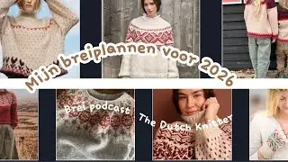 🇳🇱 The Dutch Knitter | Mijn breiplannen voor 2026 tevens een mooie inspiratie
