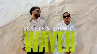 RAED x GIHED - WAYEH [Official Video]
