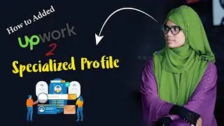 Upwork specialized profiles bangla | How to create upwork specialized profile | Jonaki Khanam