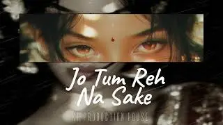 Jo Tum Reh Na Sake | Dark Romantic Sad Hindi Song | Official Music 2026.