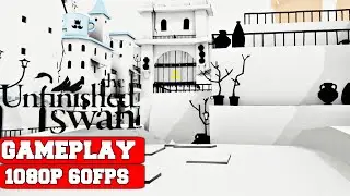 The Unfinished Swan Gameplay (PC)