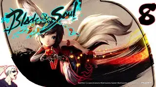 Side Quests - 8 - Blade & Soul