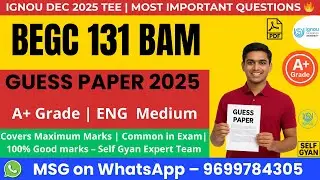 BEGC 131 Guess Paper BAM IGNOU Important Questions Self Gyan Guide