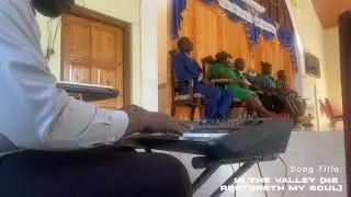In The Valley (He Restoreth My Soul) ft. Breniqué Waysome | Keys Cam | 27/12/2025