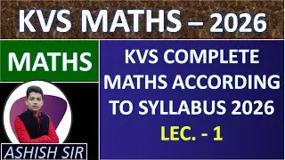 KVS  MATHS 2026/ TIER 1 MATHS संपूर्ण गणित COMPLETE MATHS SERIES LECTURE 1