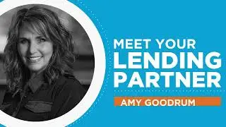 Meet Your Lending Partner: Amy Goodrum