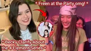 (FreenBeck) Freen Enjoys the Party and Becky Clarifies About 4 Elements Event!